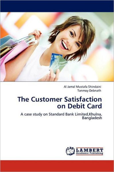 The Customer Satisfaction on Debit Card