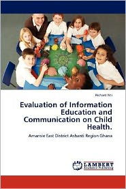 Evaluation of Information Education and Communication on Child Health.