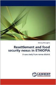 Resettlement and food security nexus in ETHIOPIA