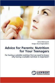 Title: Advice for Parents: Nutrition for Your Teenagers, Author: Zahra Rahnavard
