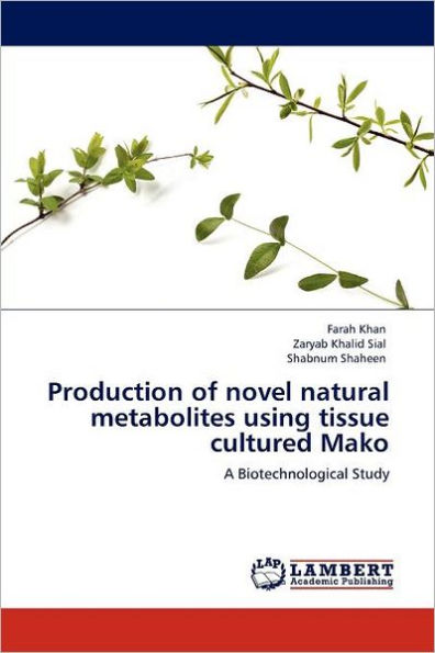 Production of Novel Natural Metabolites Using Tissue Cultured Mako