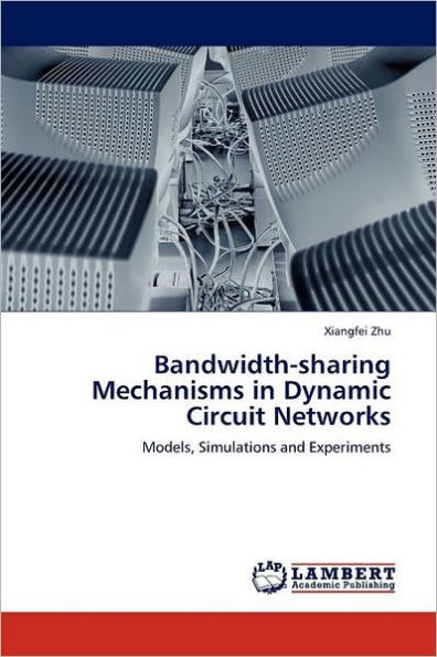 Bandwidth-Sharing Mechanisms in Dynamic Circuit Networks