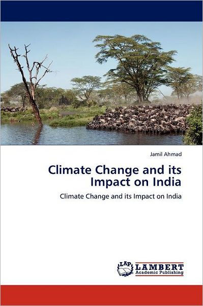 Climate Change and its Impact on India by Jamil Ahmad, Paperback ...