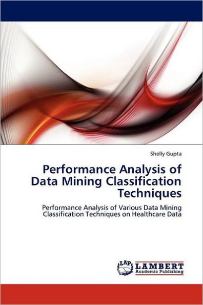 Performance Analysis of Data Mining Classification Techniques