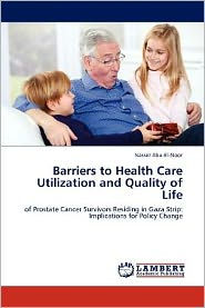 Barriers to Health Care Utilization and Quality of Life