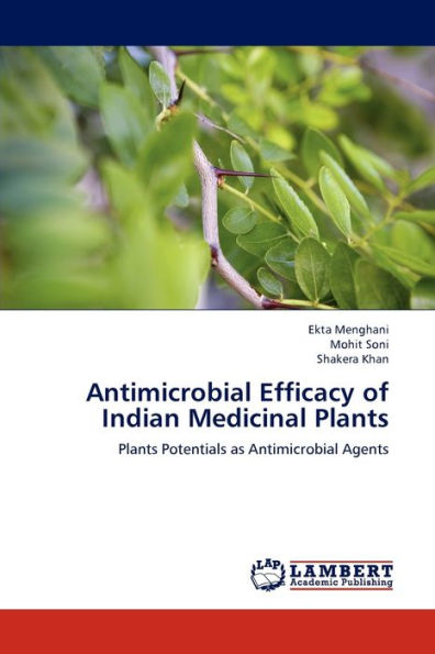 Antimicrobial Efficacy of Indian Medicinal Plants