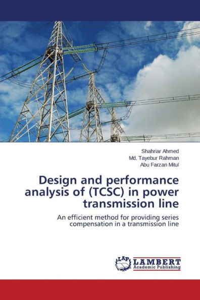 Design and Performance Analysis of (Tcsc) in Power Transmission Line