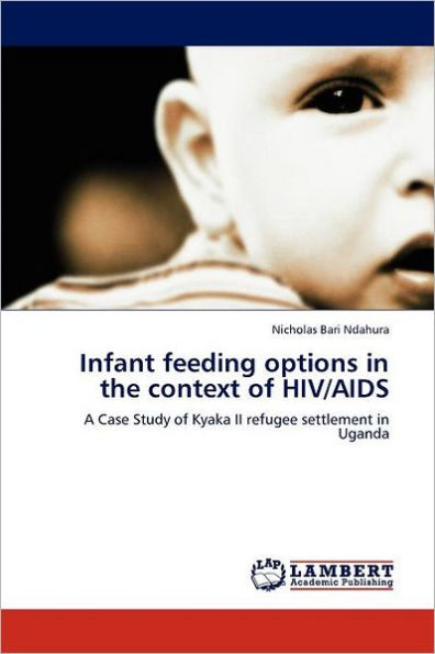 Infant feeding options in the context of HIV/AIDS