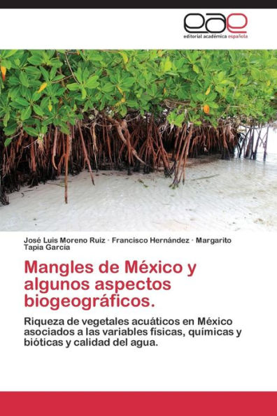 Mangles de México y algunos aspectos biogeográficos.