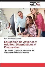 Educacion de Jovenes y Adultos: Diagnosticos y Propuestas