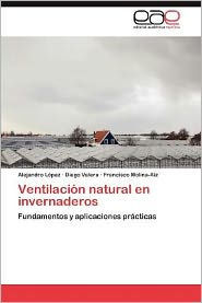 Title: Ventilacion Natural En Invernaderos, Author: Alejandro L. Pez