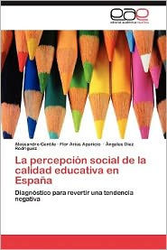 La Percepcion Social de La Calidad Educativa En Espana