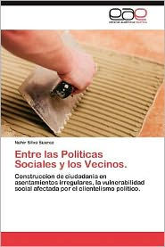 Entre Las Politicas Sociales y Los Vecinos.