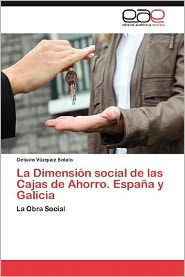 La Dimension Social de Las Cajas de Ahorro. Espana y Galicia