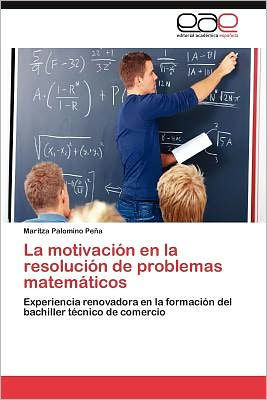 La Motivacion En La Resolucion de Problemas Matematicos