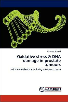 Oxidative Stress & DNA Damage in Prostate Tumours