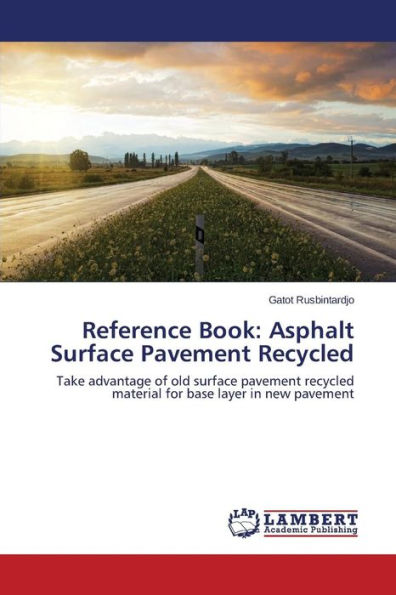 Reference Book: Asphalt Surface Pavement Recycled
