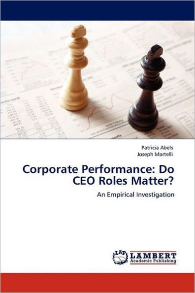 Corporate Performance: Do CEO Roles Matter?
