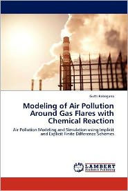 Modeling of Air Pollution Around Gas Flares with Chemical Reaction