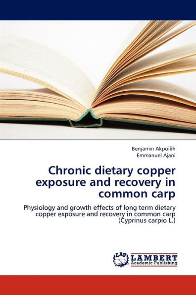 Chronic Dietary Copper Exposure and Recovery in Common Carp