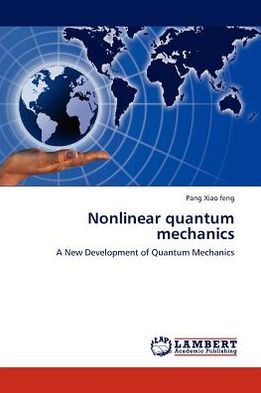 Nonlinear Quantum Mechanics