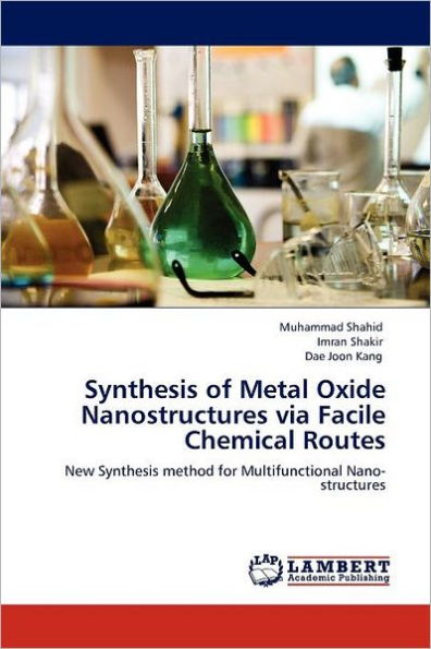 Synthesis of Metal Oxide Nanostructures via Facile Chemical Routes