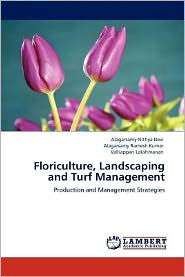 Title: Floriculture, Landscaping and Turf Management, Author: Alagarsamy Nithya Devi