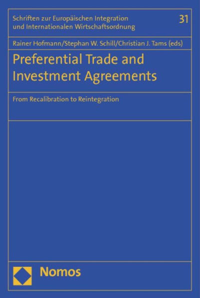 Preferential Trade and Investment Agreements: From Recalibration to Reintegration