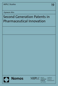 Title: Second Generation Patents in Pharmaceutical Innovation, Author: Hyewon Ahn