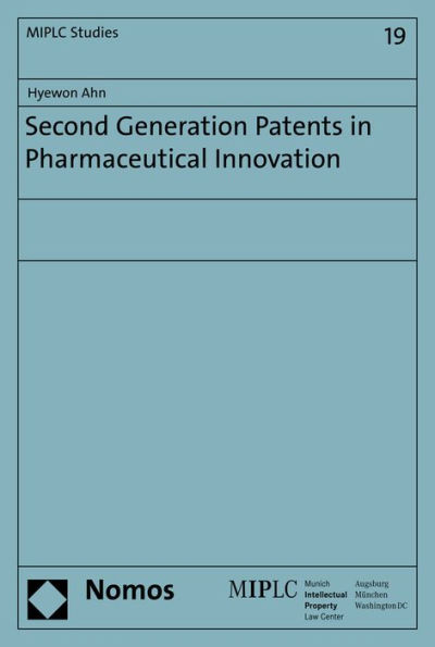 Second Generation Patents in Pharmaceutical Innovation