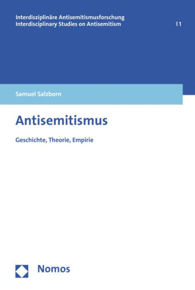 Antisemitismus: Geschichte, Theorie, Empirie