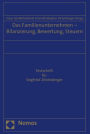 Das Familienunternehmen - Bilanzierung, Bewertung, Steuern: Festschrift fur Siegfried Zitzelsberger