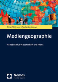 Title: Mediengeographie: Handbuch fur Wissenschaft und Praxis, Author: Max Kanderske