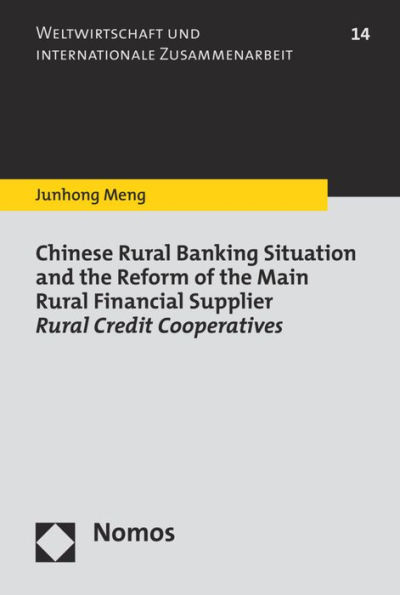 Chinese Rural Banking Situation and the Reform of the Main Rural Financial Supplier Rural Credit Cooperatives