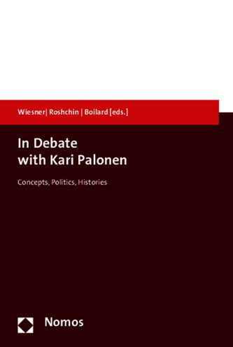 In Debate with Kari Palonen: Concepts, Politics, Histories