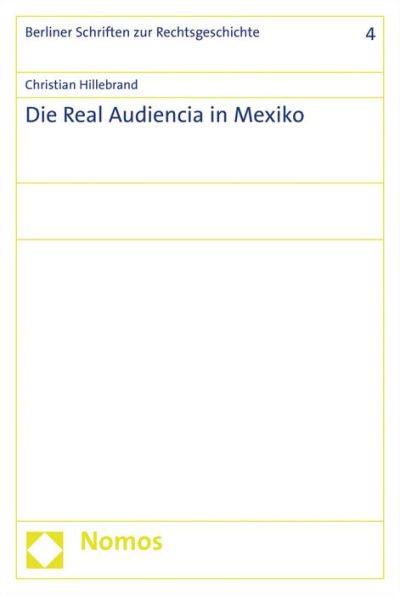 Die Real Audiencia in Mexiko