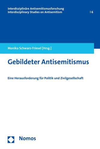 Gebildeter Antisemitismus: Eine Herausforderung fur Politik und Zivilgesellschaft