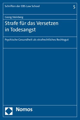 Strafe fur das Versetzen in Todesangst: Psychische Gesundheit als strafrechtliches Rechtsgut