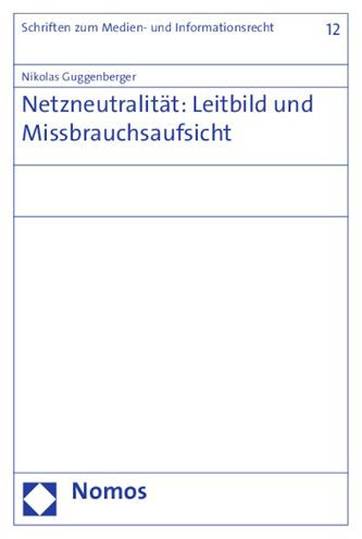 Netzneutralitat: Leitbild und Missbrauchsaufsicht