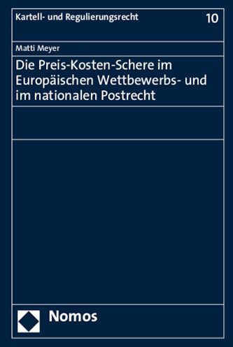 Die Preis-Kosten-Schere im Europaischen Wettbewerbs- und im nationalen Postrecht