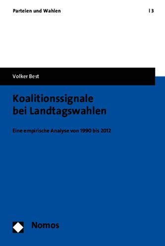 Koalitionssignale bei Landtagswahlen: Eine empirische Analyse von 1990 bis 2012