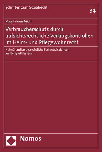 Verbraucherschutz durch aufsichtsrechtliche Vertragskontrollen im Heim- und Pflegewohnrecht: HeimG und landesrechtliche Fortentwicklungen am Beispiel Hessens