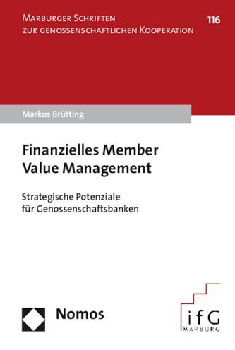 Finanzielles Member Value Management: Strategische Potenziale fur Genossenschaftsbanken
