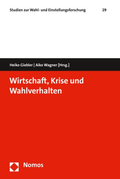 Wirtschaft, Krise und Wahlverhalten