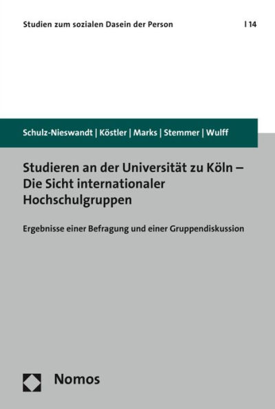 Studieren an der Universitat zu Koln - Die Sicht internationaler Hochschulgruppen: Ergebnisse einer Befragung und einer Gruppendiskussion