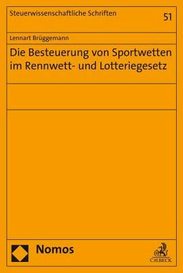 Die Besteuerung von Sportwetten im Rennwett- und Lotteriegesetz