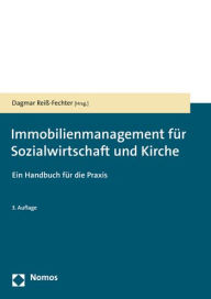 Title: Immobilienmanagement fur Sozialwirtschaft und Kirche: Ein Handbuch fur die Praxis, Author: Dagmar Reiss-Fechter