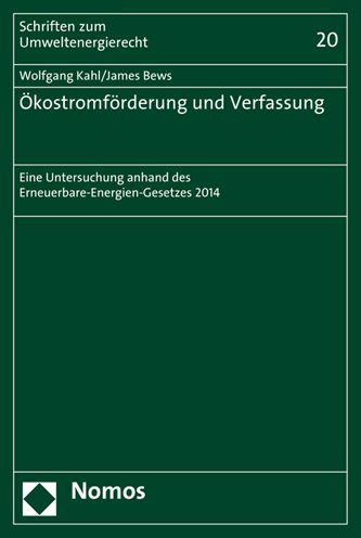 Okostromforderung und Verfassung: Eine Untersuchung anhand des Erneuerbare-Energien-Gesetzes 2014