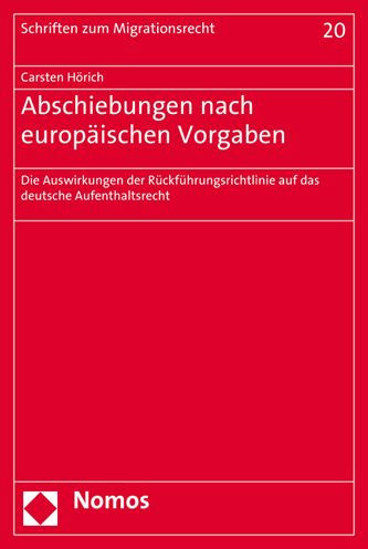 Abschiebungen nach europaischen Vorgaben: Die Auswirkungen der Ruckfuhrungsrichtlinie auf das deutsche Aufenthaltsrecht