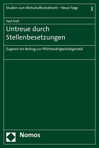 Untreue durch Stellenbesetzungen: Zugleich ein Beitrag zur Pflichtwidrigkeitsdogmatik